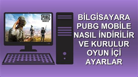 BİLGİSAYARA PUBG MOBİLE NASIL İNDİRİLİR YouTube