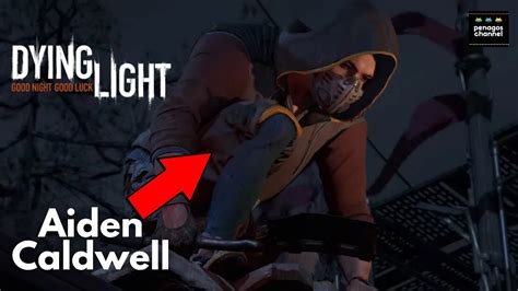 ¿ Quién Es Aiden Caldwell En Dying Light 2 Stay Human Youtube