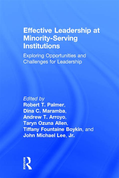 Effective Leadership At Minority Serving Institutions Exploring