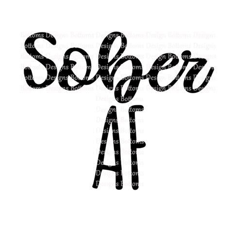 Sober AF Sober As Fuck Sobriety Addiction Recovery Sublimation