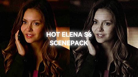 Hot Elena Gilbert Season Scenepacks Tvd Logoless More