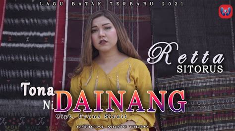 Retta Sitorus Tona Ni Dainang Official Music Video Lagu Batak