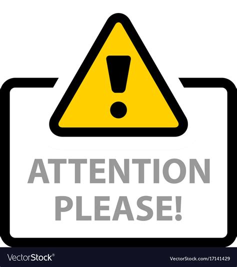 Warning sign attention please Royalty Free Vector Image