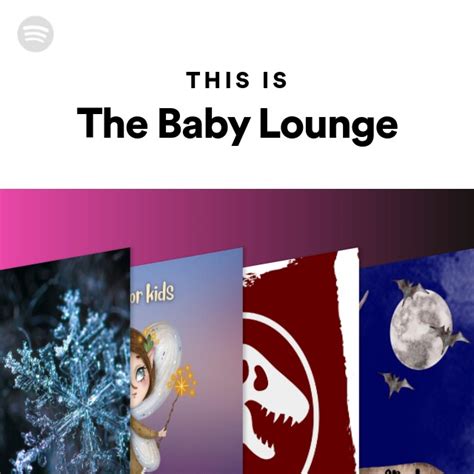 This Is The Baby Lounge Playlist By Spotify Spotify