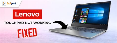 How To Fix Lenovo Laptop Touchpad Not Working Techpout