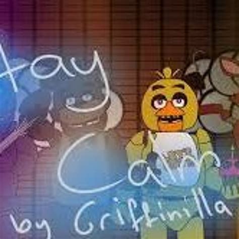 Stay calm fnaf song - lanalongisland