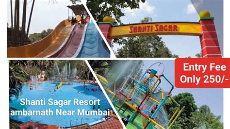 Shanti Sagar Resort and Water Park in Mumbai at 250 Entry Fees l शत