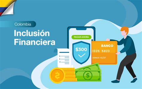 Inclusión Financiera en Colombia Poincenot