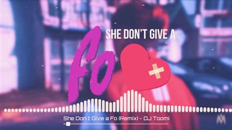 She Don T Give A Fo REMIX Duki Ft Khea DJ Toomi YouTube