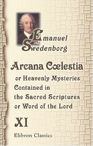 Arcana C Lestia Or Heavenly Mysteries Contained In The Sacred