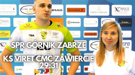 SPR Górnik Zabrze KS Viret CMC Zawiercie wypowiedzi pomeczowe YouTube