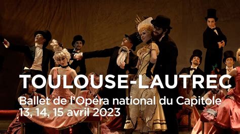 Trailer Toulouse Lautrec Par Le Ballet De L Op Ra National Du