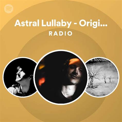 Astral Lullaby Original Mix Radio Playlist By Spotify Spotify