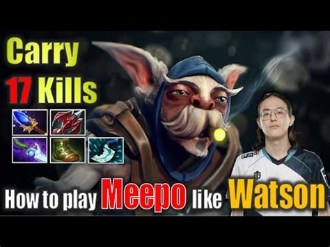 WATSON S FEROCIOUS MEEPO 17 Kill Carry Gameplay Dota 2 YouTube