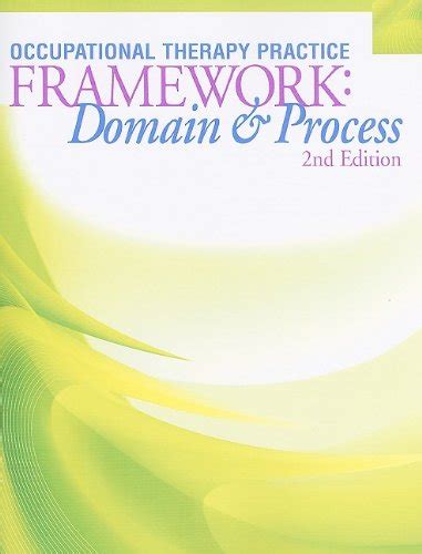 Occupational Therapy Practice Framework Domain And Process