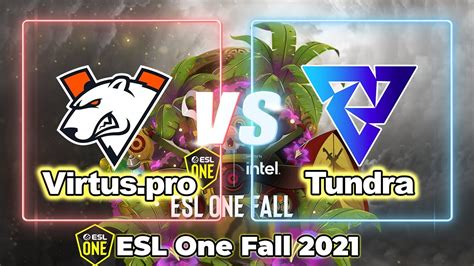 Dota Live Vp Vs Tundra Esl One Fall English Cast Youtube