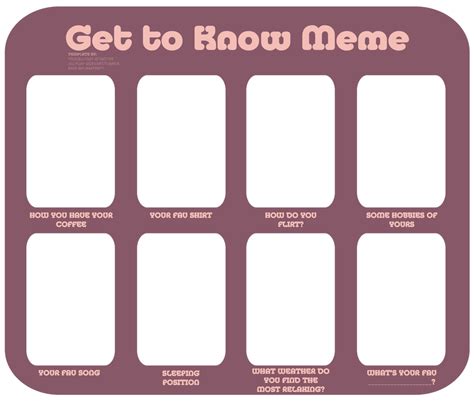 Get To Know Meme template by Jellygay on DeviantArt