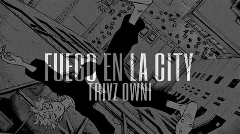 Fuego En La City X Trivz Owni YouTube