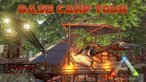 BASE CAMP TOUR ARK Survival Evolved YouTube