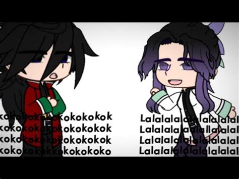 Okokokok Lalalala Meme Kny Ds Giyushino Gacha Club YouTube