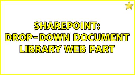 Sharepoint Drop Down Document Library Web Part Youtube