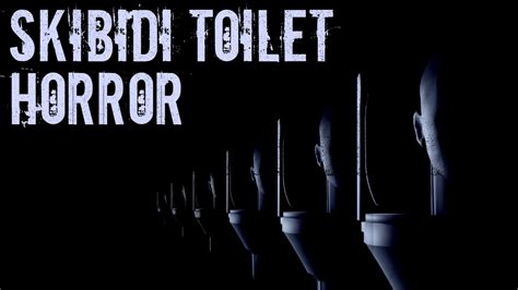 Skibidi Toilet Horror Youtube