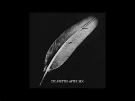 1 Hour Cigarettes After Sex Affection YouTube