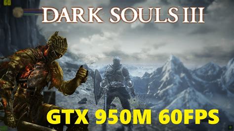 Dark Souls Iii Gameplay Fps Gtx M Youtube