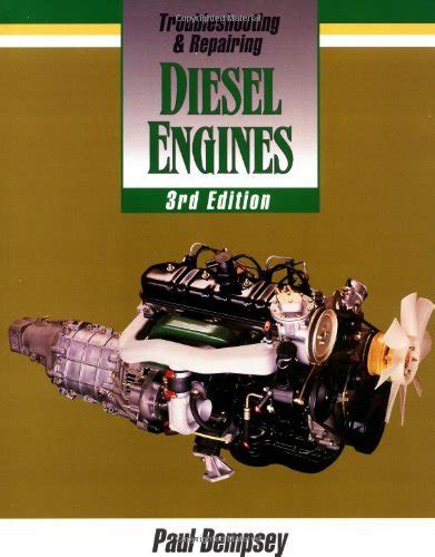 Troubleshooting And Repairing Diesel Engines Dempsey Paul K 9780070163485 Abebooks