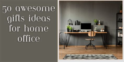 50 Awesome Gift Ideas for Home Office - GiftAdvising