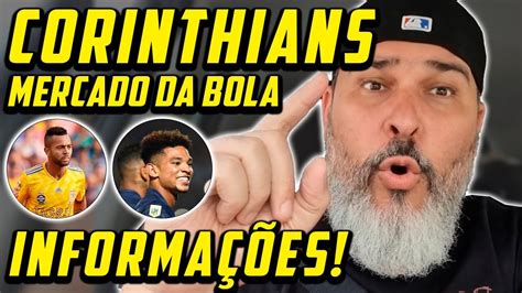 CORINTHIANS MERCADO DA BOLA INFORMAÇÕES SOBRE DIEGO VALOYES E RAFEL