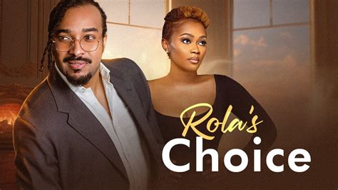 Rola S Choice Bryan Okwara Tana Adelana Full Latest Nigerian