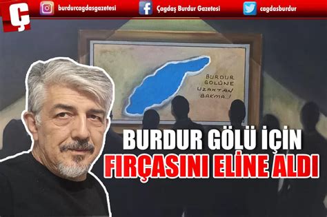 Tefenn L Ressam Burdur G L N Fir Asini El Ne Aldi Burdur Haber