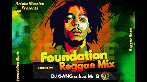 Foundation Reggae Roots Mix By Dj Gang Aswad Bob Andy Burning Spear