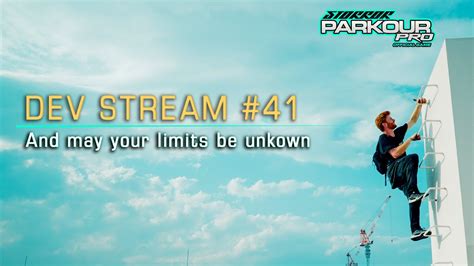 Storror Parkour Pro Dev Stream 41 May Your Efforts Be Your Own