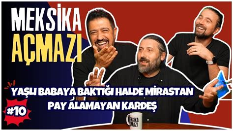 Ya L Babaya Bakt Halde Mirastan Pay Alamayan Karde Meksika