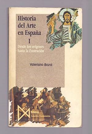 HISTORIA DEL ARTE EN ESPAÑA I. desde los origenes hasta la ilustracion ...