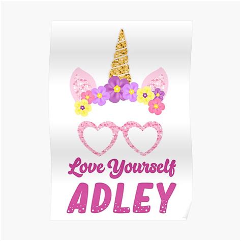 "A For Adley - Love yourself Adley, Birthday, Funny" Poster for Sale by ...