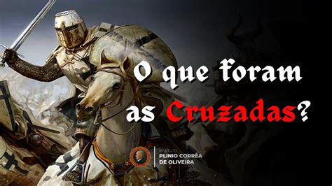 Qual é O Objetivo Das Cruzadas - 7
