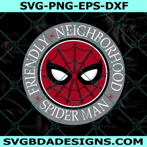 Spider Man Friendly Neighborhood SVG PNG EPS Dxf NO Way Home Svg