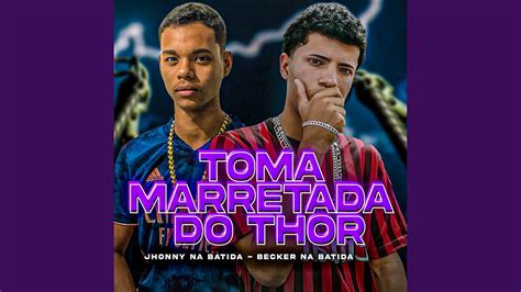 Toma Marretada Do Thor YouTube