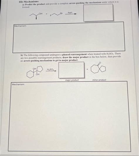 Solved III) Mechanisms a) Predict the product and provide a | Chegg.com 