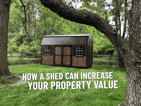 How a Shed Can Increase Your Property Value - Amish Outdoor Buildings