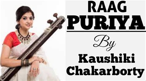 Raag Puriya Kaushiki Chakraborty Ll Pooriya Ll राग पूरिया कौशिकी