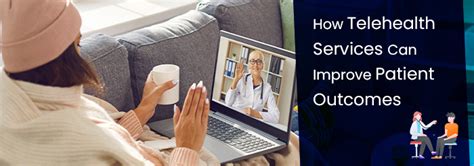 How Telehealth Services Can Improve Patient Outcomes Digital