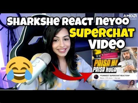 SHARKSHE Reaction On Neyoo Funny Superchat Video NEYOOGAMINGYT