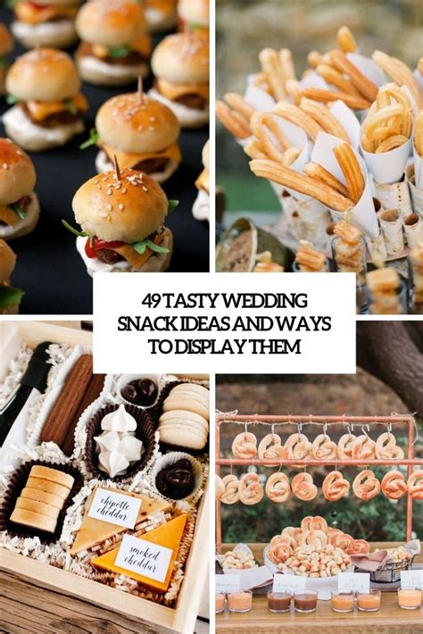 Tasty Wedding Snack Ideas And Ways To Display Them Cover Pre Wedding