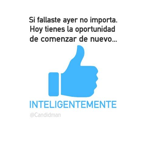 Motivacionales On Pinterest Frases Bonitas Dichos Y Frases Candidman