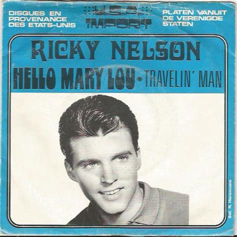 Ricky Nelson – Hello Mary Lou / Travelin' Man (1961, Vinyl) - Discogs