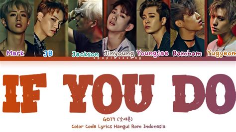 Got7 갓 세븐 If You Do 니가 하면 Color Code Lyrics Hangul Rom Indo Trans